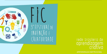 lll Festival de Invenção e Criatividade contará com a participação da ...