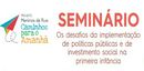 Professora Irene Rizzini fará a palestra de abertura do seminário Os desafios da implementação de Políticas Públicas e de Investimento Social na Primeira Infância