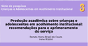 O terceiro e último volume da série de pesquisas Crianças e Adolescentes em Acolhimento Institucional já está no ar!