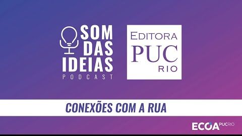 Podcast Som das idéias: Conexões com a rua: Gênero e diversidades - outubro 2020