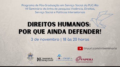 Seminário Direitos Humanos: por que ainda defender? - 2021